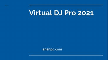 Virtual DJ Pro 2021 | Shanpc