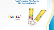 Paint Protection Film For Car | PPF Coating Mumbai