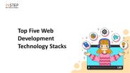 Top Five Web Development Technology Stacks (1)