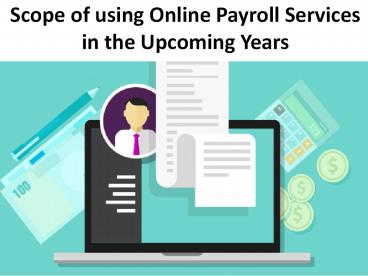 Scope of using online payroll services in the upcoming years
