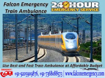 Get Train Ambulance Facilities in Patna and Chennai - Falcon Emergency at Economic Budget