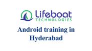 Android Training in Hyderabad - Lifeboat Technologies