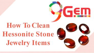 How To Clean Hessonite Stone Jewelry Items