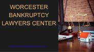 WorcesterBankruptcy PowerPoint PPT Presentation