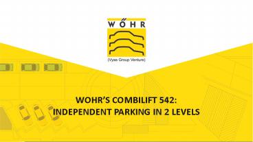WOHR’S COMBILIFT 542:INDEPENDENT PARKING IN 2 LEVELS