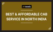 Best & Affordable Cab Service In North India