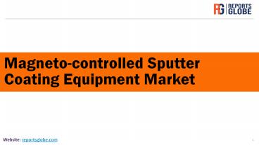 Global Magneto-controlled Sputter Coating Equipment Market