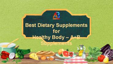 Best Dietary Supplements for Healthy Body – A+B Supplements