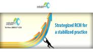 Strategized RCM for a stabilized practice