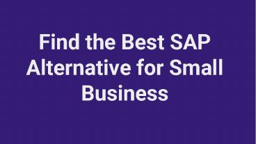 Find the best SAP Alternative for Small Business