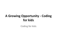 A Growing Opportunity - Coding for kids