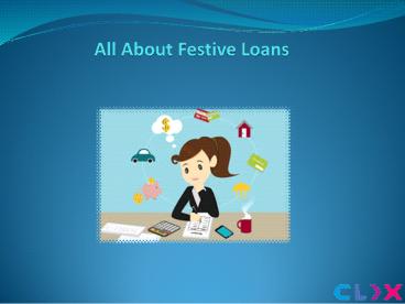 All About Festive Loans