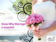 Know Why Marriage is essential