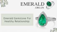 Emerald Gemstone For Healthy Relationship