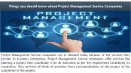 Things you should know about Project Management Service Companies