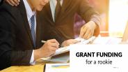 The grant process for a rookie