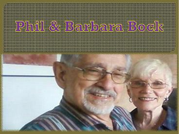 Phil & Barbara - Bock