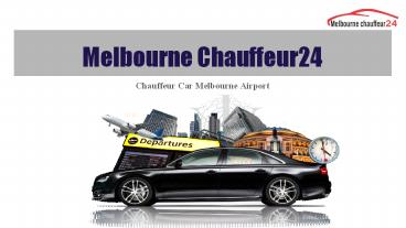Chauffeur Car Melbourne