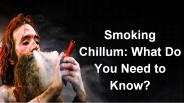 Smoking Chillum: What Do You Need to Know?