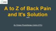 A toZ of Back Pain and it's Solution
