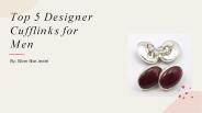 Top 5 Designer Cufflinks For Men