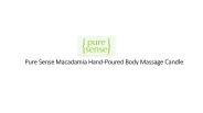 Pure Sense Macadamia Hand-Poured Body Massage Candle