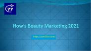 Hows Beauty Marketing 2021