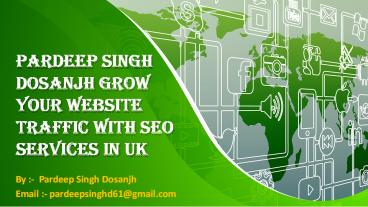 Pardeep Singh Dosanjh ~ Your Business Growth With Digital Marketing Services