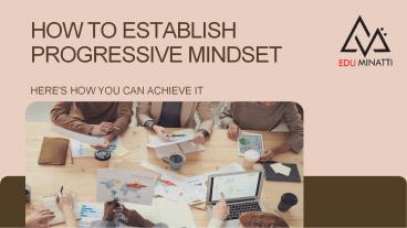 How To Establish Progressive Mindset