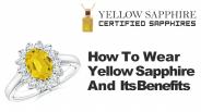 How To Wear Yellow Sapphire And Its Benefits