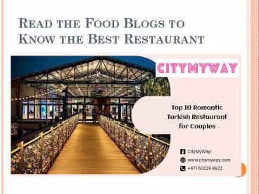Read the Food Blogs to Know the Best Restaurant