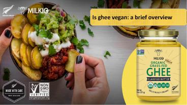 Is ghee vegan| Milkio Foods