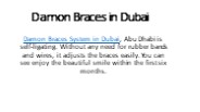Damon Braces in Dubai