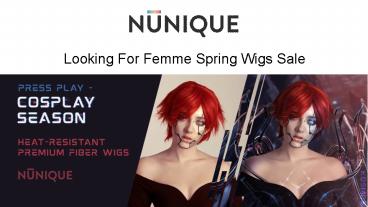 Looking For Femme Spring Wigs Sale