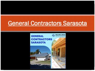 How General Contractors Sarasota Incorporate Your Style