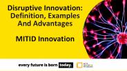 Disruptive Innovation - MITID Innovation