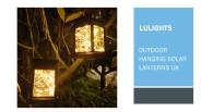 Outdoor Hanging Solar Lanterns UK
