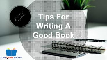 Tips for Writing a Good Book