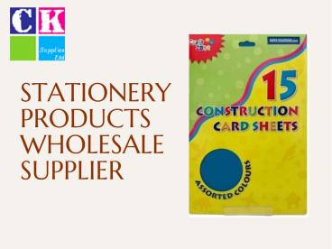 Stationery Products Wholesale Supplier