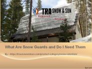 What Are Snow Guards and Do I Need Them