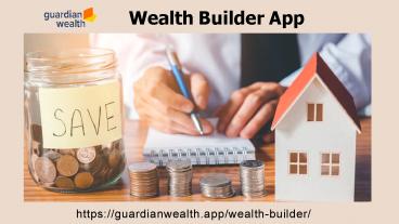 Effectively Increase Your Wealth | With Wealth Builder App | GuardianWealth