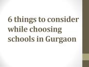 6 things to consider while choosing schools in Gurgaon