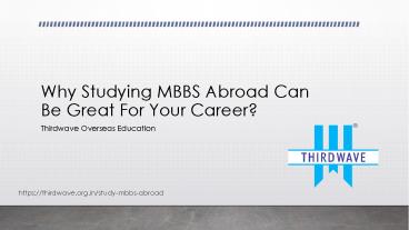 WHY STUDYING MBBS ABROAD CAN BE GREAT FOR YOUR CAREER?