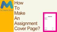 How To Make An Assignment Cover Page?