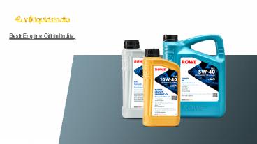 Best Engine Oil in India Helps To Your Engine Running Smoothly