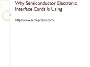 Why Semiconductor Electronic Interface Cards Is Using