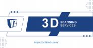 Best 3D Scanning Services - V3D Technologies