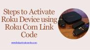 Steps to Activate Roku Device using Roku Com Link