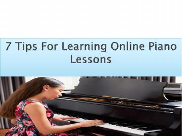 7 Tips For Learning Online Piano Lessons