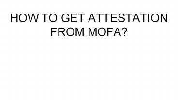 How to get attestation from mofa (1)